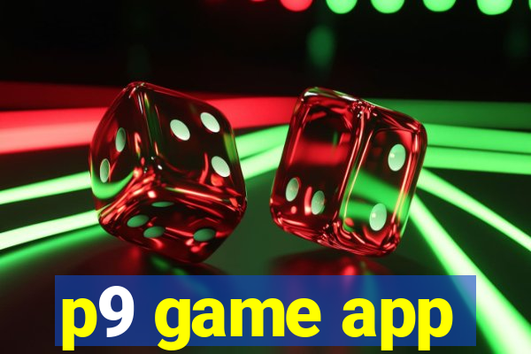 p9 game app